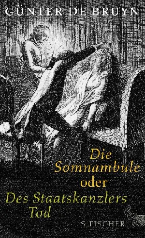 Obrazek BRUYN, G: SOMNAMBULE ODER DES STAATSKANZLERS TOD