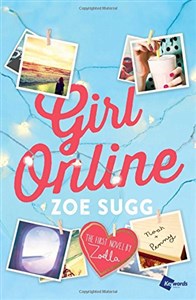 Obrazek Girl Online: The First Novel by Zoella (Girl Online Book, Band 1)