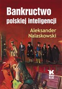 Bankructwo... - Aleksander Nalaskowski -  polnische Bücher