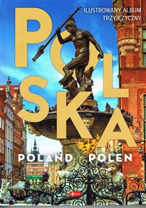 Obrazek Polska, Poland, Polen Ilustrowany album trzyjęzyczny