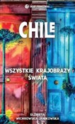 Chile. Wsz... - Elżbieta Wichrowska-Janikowska -  polnische Bücher