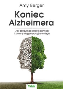 Obrazek Koniec Alzheimera Jak zatrzymać utratę pamięci i zmiany degeneracyjne mózgu