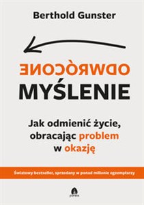 Bild von Odwrócone myślenie Jak odmienić życie, obracając problem w okazję