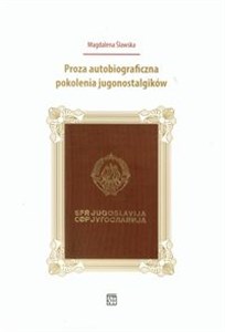 Obrazek Proza autobiograficzna pokolenia jugonostalgików