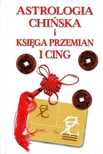 Obrazek Astrologia chińska i Księga Przemian I Cing