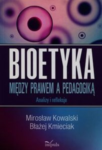 Bild von Bioetyka Między prawem a pedagogiką Analizy i refleksje