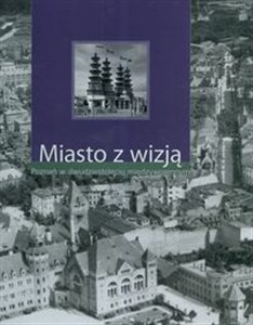 Obrazek Miasto z wizją Poznań w dwudziestoleciu międzywojennym