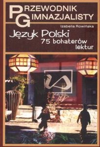 Bild von Przewodnik gimnazjalisty Język polski 75 bohaterów lektur
