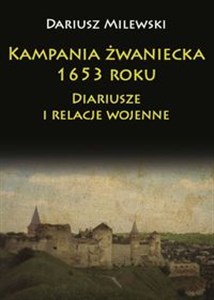 Bild von Kampania żwaniecka 1653 roku Diariusze i relacje wojenne