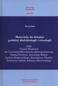 Obrazek Materiały do dziejów polskiej dialektologii i etnologii Listy Cezarii Baudouin de Courtenay-Ehrenkreutz-Jędrzejewicz