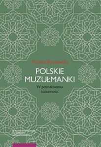 Obrazek Polskie muzułmanki W poszukiwaniu tożsamości