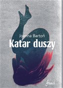 Katar dusz... - Joanna Bartoń - Ksiegarnia w niemczech