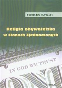 Bild von Religia obywatelska w Stanach Zjednoczonych Studium socjologiczne retoryki religijnej Billa Clintona i George'a W. Busha