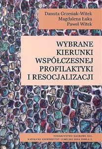 Obrazek Wybrane kierunki współczesnej profilaktyki i resocjalizacji