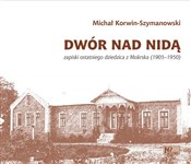 Dwór nad N... - Michał Korwin-Szymanowski -  Książka z wysyłką do Niemiec 