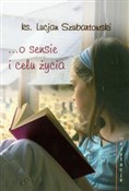 O sensie i... - Lucjan Szubartowski -  fremdsprachige bücher polnisch 