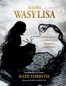 Polska książka : Mądra Wasy... - Kate Forsyth