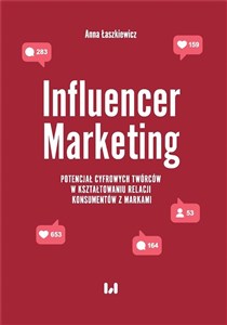 Obrazek Influencer Marketing Potencjał cyfrowych twórców w kształtowaniu relacji konsumentów z markami