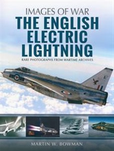 Bild von The English Electric Lightning Rare Photographs from Wartime Archives