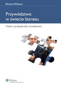 Obrazek Przywództwo w świecie biznesu Teoria i praktyka dla menedżerów