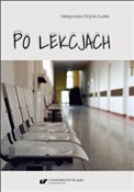 Po lekcjac... - Małgorzata Wójcik-Dudek - buch auf polnisch 