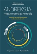 Polska książka : Anoreksja:... - Marta Herstowska, Dagmara Pietruszewska
