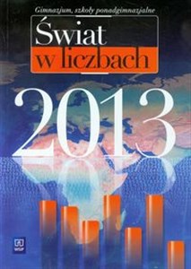 Obrazek Świat w liczbach 2013 Gimnazjum, szkoły ponadgimnazjalne