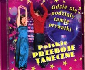 Bild von Polskie przeboje taneczne Gdzie się podziały tamte prywatki