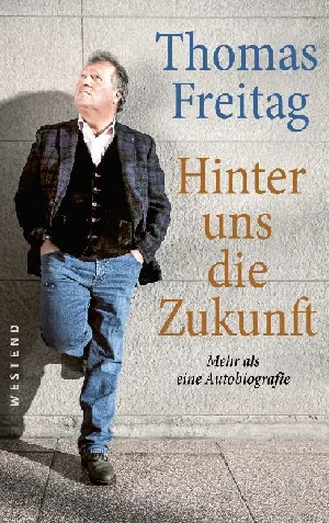 Obrazek FREITAG, T: HINTER UNS DIE ZUKUNFT
