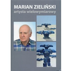 Bild von Marian Zieliński artysta wielowymiarowy