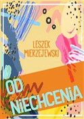 Książka : Od niechce... - Leszek Mierzejewski