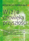 Polnische buch : Wizje czło... - Wojciech Pomykało