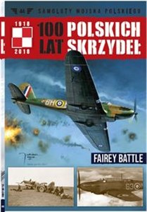 Obrazek 100 lat polskich skrzydeł Tom 44 Fairey Battle
