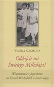 Polnische buch : Oddajcie m... - Wanda Kocięcka