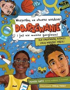 Obrazek Dojrzewanie Wszystko, co chcesz wiedzieć i już nie musisz googlować Dla chłopaków