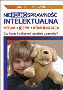 Obrazek Niepełnosprawność intelektualna Mowa język komunikacja Czy iloraz inteligencji wyjaśnia wszystko?