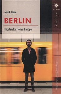 Obrazek Berlin Hipsterska stolica Europy