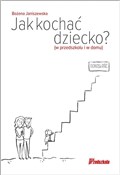 Książka : Jak kochać... - Bożena Janiszewska