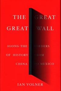 Bild von The Great Great Wall Along the Borders of history from China to Mexico