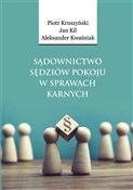 Książka : Sądownictw... - Piotr Kruszyński, Jan Kil, Aleksander Kwaśniak