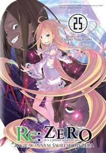 Obrazek Re: Zero Życie w innym świecie od zera 25 Light Novel