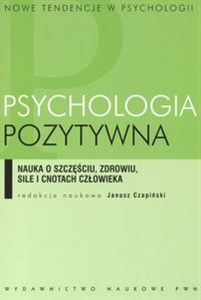 Bild von Psychologia pozytywna nauka o szczęściu zdrowiu sile i cnotach człowieka