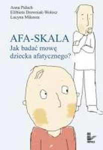 Obrazek Afa - skala Jak badać mowę dziecka afatycznego?