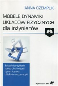 Bild von Modele dynamiki układów fizycznych dla inżynierów z płytą CD Zasady i przykłady konstrukcji modeli dynamicznych obiektów automatyki