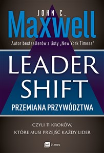 Obrazek Leadershift Przemiana przywództwa czyli 11 kroków które musi przejść każdy lider