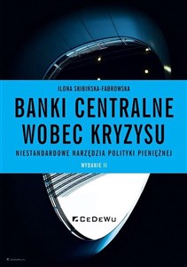 Bild von Banki centralne wobec kryzysu. Niestandardowe narzędzia polityki pieniężnej (wyd. II)