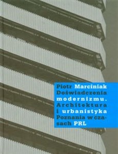 Bild von Doświadczenia modernizmu Architektura i urbanistyka Poznania w czasach PRL