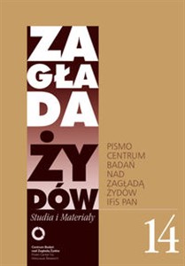 Obrazek Zagłada Żydów Studia i Materiały /Rocznik 14/ Pismo Centrum Badań nad Zagładą Żydów