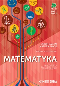 Obrazek Matematyka Matura 2021/22 Zbiór zadań poziom rozszerzony / Szkice rozwiązań Pakiet
