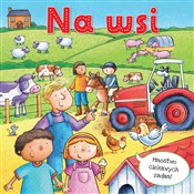 Książka : Na wsi - Rosie Neave, Hannah Wood (ilustr.)